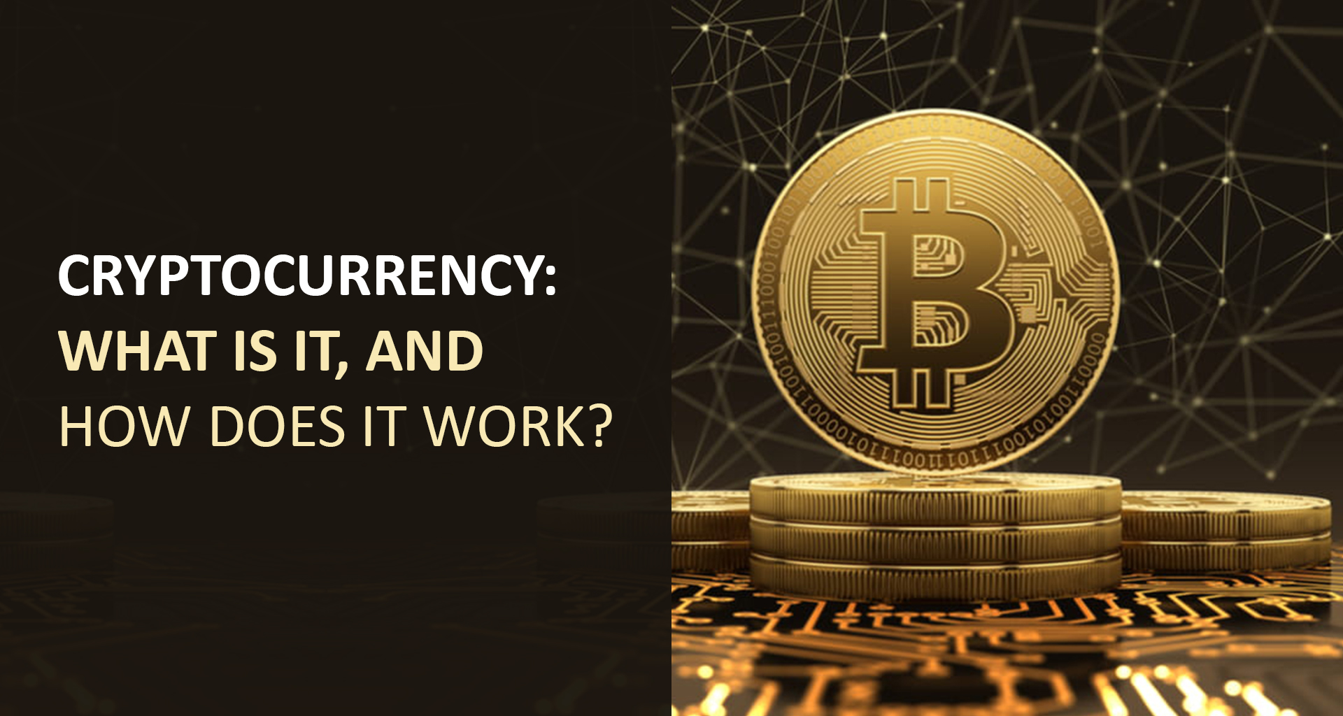 Cryptocurrency what is it, and how does it work